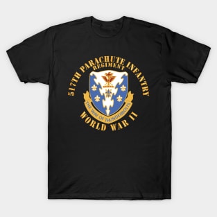 517th Parachute Infantry Regiment - WWII w DUI X 300 T-Shirt